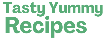 Tasty Yummy Recipes